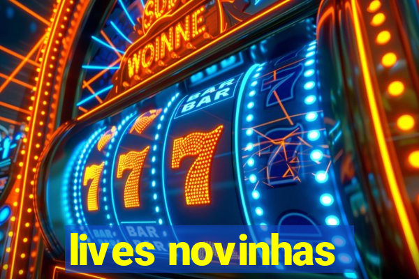 lives novinhas